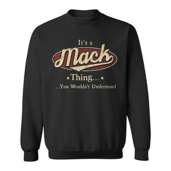 Its A Mack Thing You Wouldnt Understand Personalized Name Gifts With Name Printed Mack Sweatshirt - Seseable