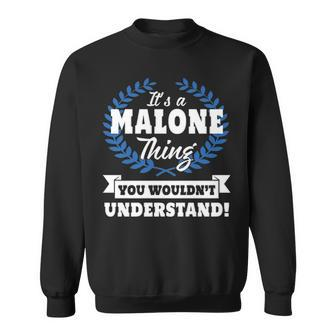 Its A Malone Thing You Wouldnt Understand Malone For Malone A Sweatshirt - Seseable