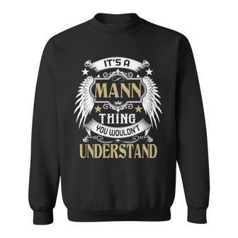 Its A Mann Thing You Wouldnt Understand Name Sweatshirt - Seseable
