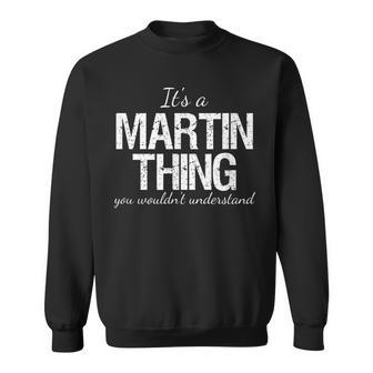 Its A Martin Thing - Family Reunion Pride Heritage Sweatshirt - Seseable