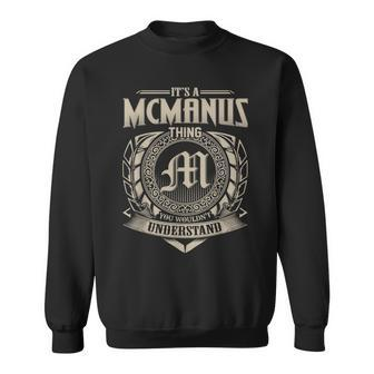 Its A Mcmanus Thing You Wouldnt Understand Name Vintage Sweatshirt - Seseable