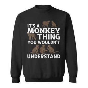 Its A Monkey Thing You Wouldn’T Understand Orangutan Monkey Sweatshirt - Seseable
