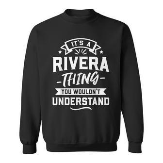 Its A Rivera Thing You Wouldnt Understand Surname Gift Sweatshirt - Seseable
