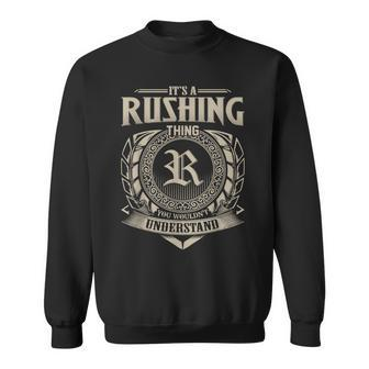 Its A Rushing Thing You Wouldnt Understand Name Vintage Sweatshirt - Seseable