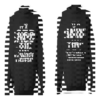 Its A Sanford Thing You Wouldnt Understand Funny Sweatshirt | Seseable FR