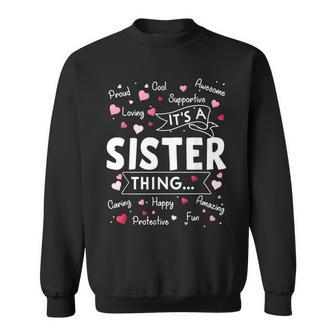 Its A Sister Thing Funny Sayings Cute Sister Mothers Day Sweatshirt | Mazezy
