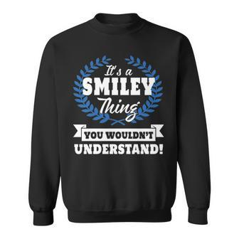 Its A Smiley Thing You Wouldnt Understand Smiley For Smiley A Sweatshirt - Seseable