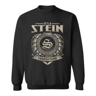 Its A Stein Thing You Wouldnt Understand Name Vintage Sweatshirt - Seseable