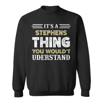 Its A Stephens Thing You Wouldnt Understand Matching Name Sweatshirt - Seseable