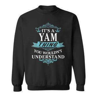 Its A Yam Thing You Wouldnt Understand Yam For Yam Sweatshirt - Seseable