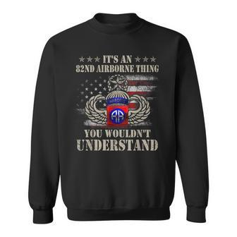 Its An 82Nd Airborne Thing You Wouldnt Understand Men Women Sweatshirt Graphic Print Unisex - Seseable