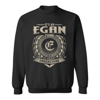 Its An Egan Thing You Wouldnt Understand Name Vintage Sweatshirt - Seseable