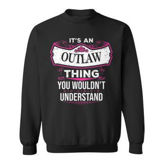 Its An Outlaw Thing You Wouldnt Understand Outlaw For Outlaw Sweatshirt - Seseable
