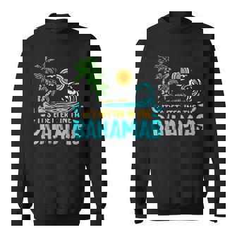 Its Better In The Bahamas Vintage 80S 70S Retro Men Women Sweatshirt Graphic Print Unisex - Thegiftio UK