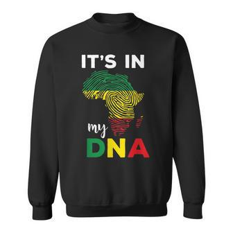 Its In My Dna Black History Month African Roots Gift Sweatshirt - Seseable
