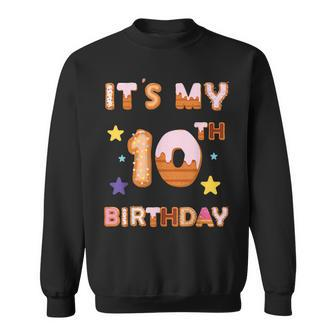 Its My 10Th Birthday Sweet Donuts Girls Funny 10 Year Old Sweatshirt - Thegiftio UK
