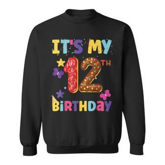 Its My 12Th Birthday Sweet Dunat Girls Funny 12 Year Old Sweatshirt | Mazezy