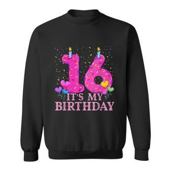 Its My 16Th Birthday Sweet Donut Happy 16 Year Old Sweatshirt | Mazezy