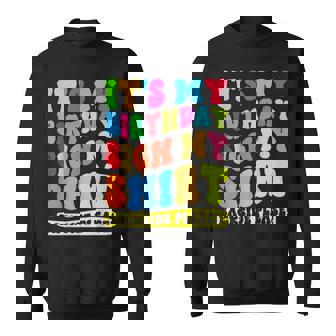 Its My Birthday Sign My Backside Please Groovy Funny Sweatshirt - Thegiftio UK