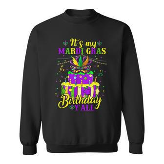 Its My Mardi Gras Birthday Yall Funny Mardi Gras Festival Sweatshirt - Seseable