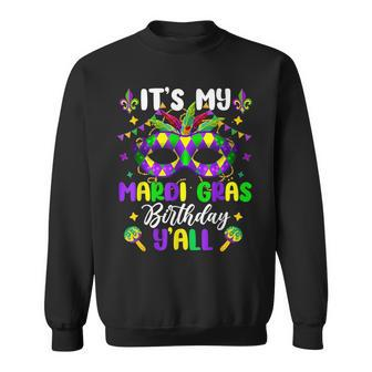 Its My Mardi Gras Birthday Yall Mardi Gras Carnival Sweatshirt - Seseable