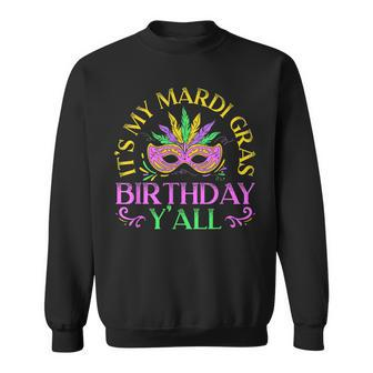 Its My Mardi Gras Birthday Yall New Orleans Louisiana Sweatshirt - Seseable