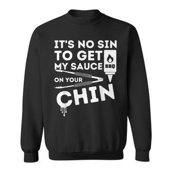 Its No Sin To Get My Sauce Funny Bbq Smoker Barbecue Grill Sweatshirt | Mazezy