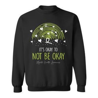 Its Ok Not To Be Ok Mental Health Awareness Green Ribbon Sweatshirt | Mazezy
