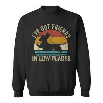 Ive Got Friends In Low Places Funny Dachshund Wiener Dog Sweatshirt | Mazezy