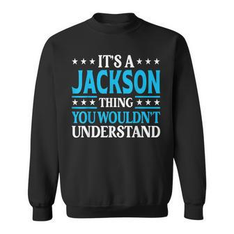 Jackson Thing Personal Name Funny Jackson Sweatshirt | Mazezy
