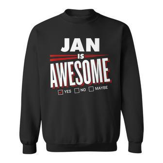 Jan Is Awesome Family Friend Name Funny Gift Men Women Sweatshirt Graphic Print Unisex - Thegiftio UK