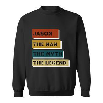 Jason The Man The Myth The Legend Sweatshirt - Monsterry