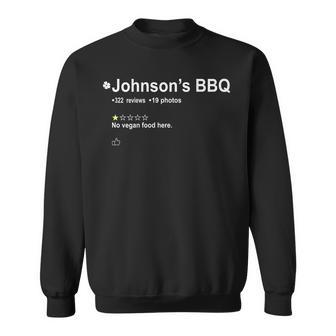 Johnsons Bbq No Vegan Food Here One Star Sweatshirt - Thegiftio UK