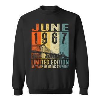 June 1967 Limited Edition 56 Years Of Being Awesome Sweatshirt | Mazezy