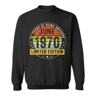 June 1970 Limited Edition 53 Years Of Being Awesome Sweatshirt - Seseable