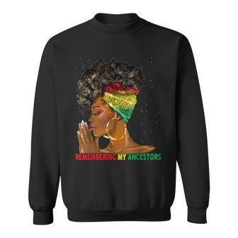Junenth Remembering My Ancestors Black Freedom Sweatshirt | Mazezy