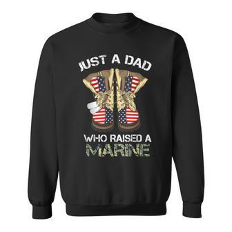 Just A Dad Who Raised A Marine Marine Marine Sweatshirt - Thegiftio UK