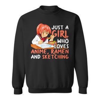 Just A Girl Who Loves Anime Ramen And Sketching T Sweatshirt | Mazezy