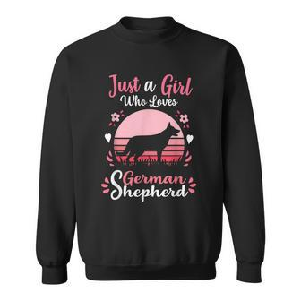 Just A Girl Who Loves German Shepherd Dog Sweatshirt - Seseable