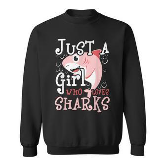 Just A Girl Who Loves Sharks - Marine Biologist Shark Lovers Sweatshirt - Seseable