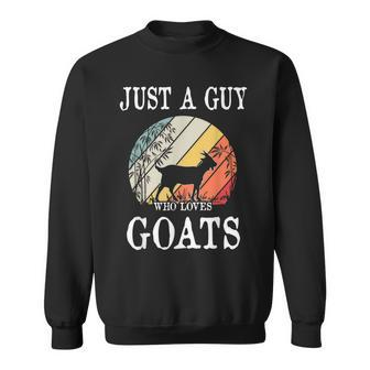 Just A Guy Who Loves Goats Men Women Sweatshirt Graphic Print Unisex - Seseable