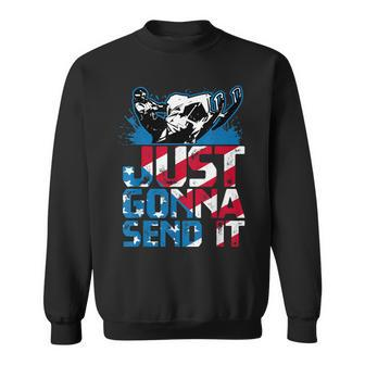 Just Gonna Send It Gift Patriotic American Flag Snowmobile Men Women Sweatshirt Graphic Print Unisex - Thegiftio UK