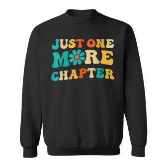 Just One More Chapter Bookworm Book Lover Nerd Reading Fun Sweatshirt - Seseable