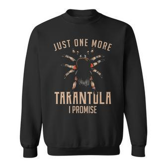 Just One More Tarantula I Promise Funny Tarantula Spider V2 Sweatshirt - Seseable