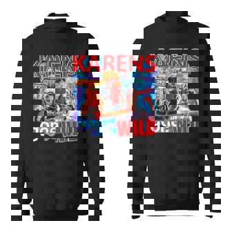 Karens Gone Gone Wild V2 Sweatshirt | Mazezy
