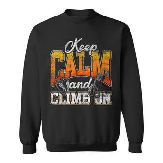 Keep Calm And Climb Men Women Sweatshirt Graphic Print Unisex - Seseable