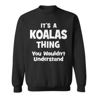 Koalas Thing College University Alumni Funny Sweatshirt - Seseable