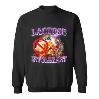 Lactose Intolerant Funny Meme Sweatshirt | Mazezy