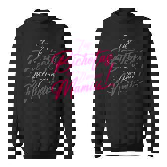 Las Bichotas No Lloran Mami Sweatshirt | Mazezy