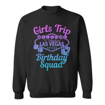 Las Vegas Birthday Party Girls Trip Vegas Birthday Squad Sweatshirt | Mazezy UK